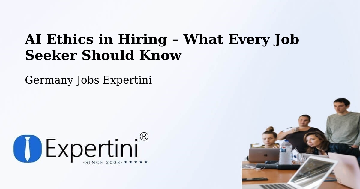 AI Ethics in Recruitment & Hiring – Buxheim - Buxheim, Germany Jobs Expertini
